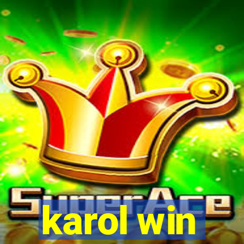 karol win